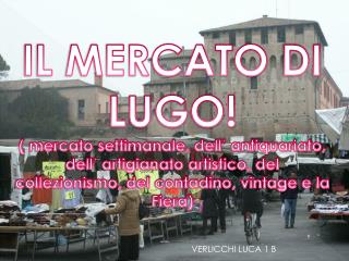 IL MERCATO DI LUGO!