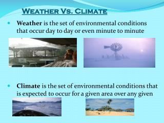 Weather Vs. Climate