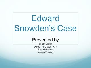 Edward Snowden’s Case