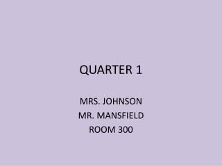 QUARTER 1