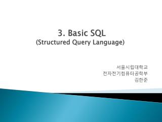 3. Basic SQL (Structured Query Language)