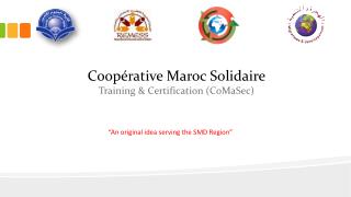 Coopérative Maroc Solidaire Training &amp; Certification ( CoMaSec )