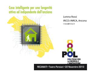 Lorena Rossi IRCCS-INRCA , Ancona l.rossi@inrca.it