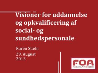 Visioner for uddannelse og opkvalificering af social- og sundhedspersonale