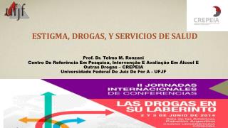 Estigma, drogas, y servicios de salud