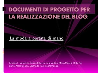 DOCUMENTI DI PROGETTO PER LA REALIZZAZIONE DEL BLOG: