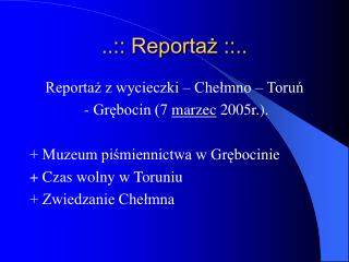 ..:: Reportaż ::..