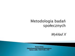 Metodologia badań społecznych Wykład X