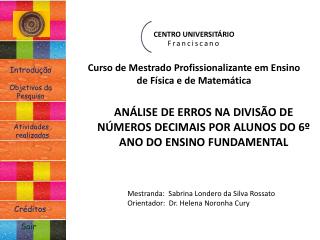 ANÁLISE DE ERROS NA DIVISÃO DE NÚMEROS DECIMAIS POR ALUNOS DO 6º ANO DO ENSINO FUNDAMENTAL