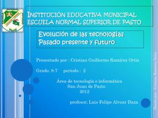 Institución educativa municipal escuela normal superior de pasto