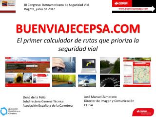 BUENVIAJECEPSA.COM El primer calculador de rutas que prioriza la seguridad vial