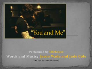 “You and Me”