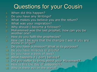 Questions for your Cousin