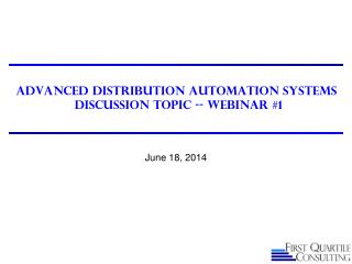 Advanced Distribution Automation Systems Discussion Topic -- Webinar #1