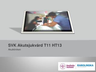 SVK Akutsjukvård T11 HT13