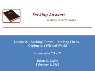Lesson 18 – Seeking Control …Finding Chaos – Coping in a Wicked World