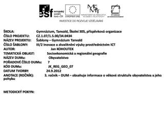 ŠKOLA:		Gymnázium, Tanvald, Školní 305, příspěvková organizace