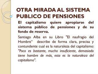 OTRA MIRADA AL SISTEMA PUBLICO DE PENSIONES