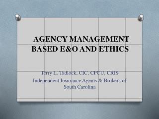 AGENCY MANAGEMENT BASED E&amp;O AND ETHICS