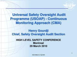 HIGH LEVEL SAFETY CONFERENCE Montreal 29 March 2010