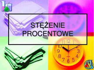 STĘŻENIE PROCENTOWE