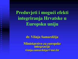 Preduvjeti i mogući efekti integriranja Hrvatske u Europsku uniju
