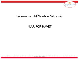 Velkommen til Newton Gildeskål KLAR FOR HAVET