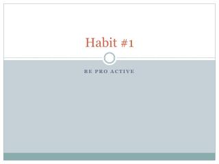 Habit #1