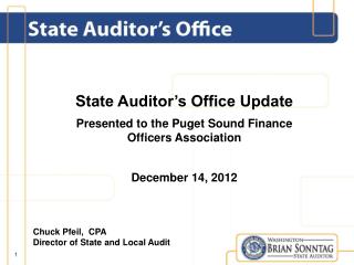 State Auditor’s Office Update Presented to the Puget Sound Finance Officers Association