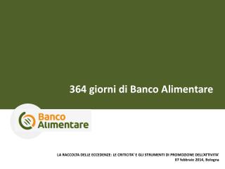 364 giorni di Banco Alimentare