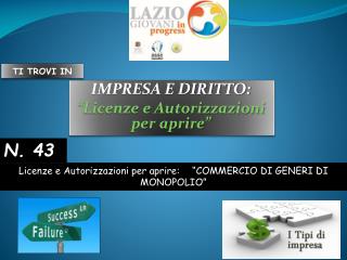 IMPRESA E DIRITTO: “Licenze e Autorizzazioni per aprire”