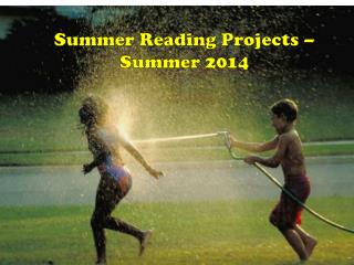 Summer Reading Projects – Summer 2014