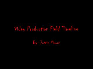 Video Production Field Timeline