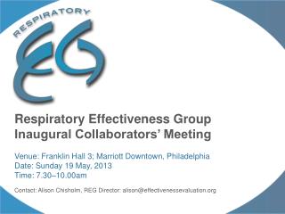 Respiratory Effectiveness Group Inaugural Collaborators’ Meeting