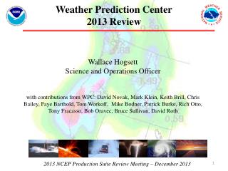 2013 NCEP Production Suite Review Meeting – December 2013