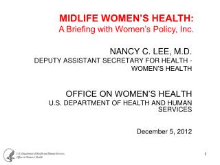 NANCY C. LEE, M.D. DEPUTY ASSISTANT SECRETARY FOR HEALTH - WOMEN’S HEALTH
