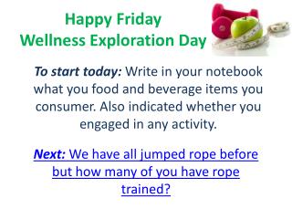 Happy Friday Wellness Exploration Day