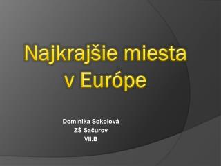 Najkrajšie miesta v Európe