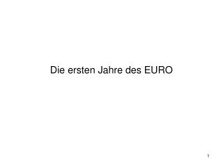 Die ersten Jahre des EURO