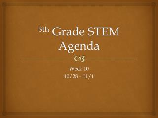 8th Grade STEM Agenda