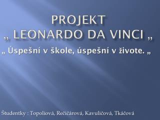 Projekt „ Leonardo da Vinci „