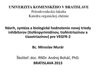 UNIVERZITA KOMENSKÉHO V BRATISLAVE Prírodovedecká fakulta Katedra organickej chémie