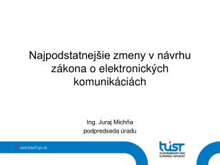 Najpodstatnejšie zmeny v návrhu zákona o elektronických komunikáciách
