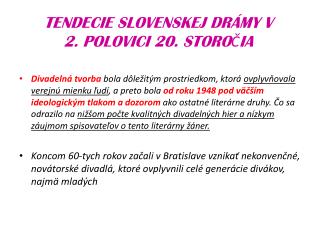 TENDECIE SLOVENSKEJ DRÁMY V 2. POLOVICI 20. STOROČIA
