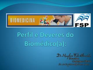 Perfil e Deveres do Biomédico(a):