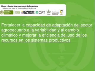 METER CLIMA EN LA CONCIENCIA DEL AGRO EN COLOMBIA Convenio CIAT-MADR
