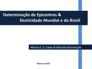 Determinação de Epicentro com ondas P &amp; S