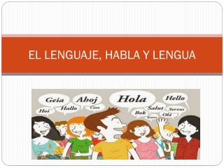 EL LENGUAJE, HABLA Y LENGUA