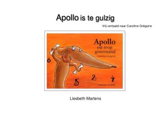 Apollo is te gulzig Vrij vertaald naar Caroline Grégoire