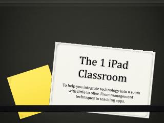 The 1 iPad Classroom